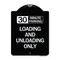 Signmission 30 Minute Parking Loading and Unloading Heavy-Gauge Aluminum Sign, 24" x 18", BW-1824-24426 A-DES-BW-1824-24426 - alternate 1